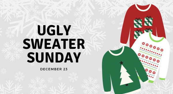 Ugly Sweater Sunday